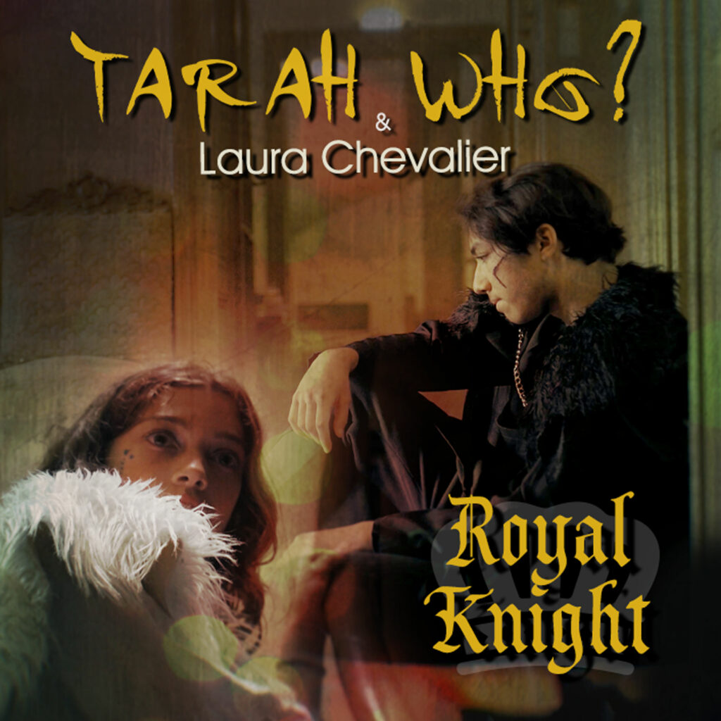 Tara Who? Royal Knight